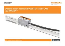 Encoder lineare assoluto EVOLUTE™ FASTRACK™/RTLA50